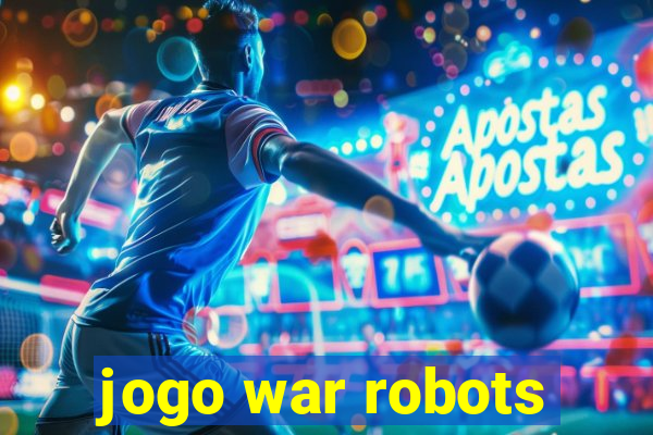 jogo war robots